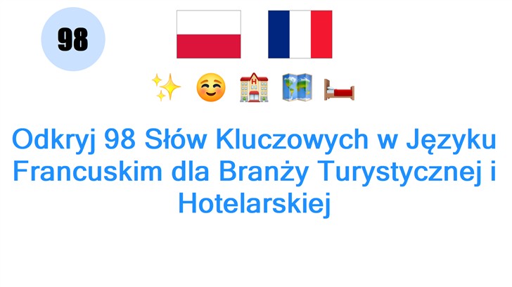 Odkryj 98 Słów Kluczowych w Języku Francuskim dla Branży Turystycznej i Hotelarskiej